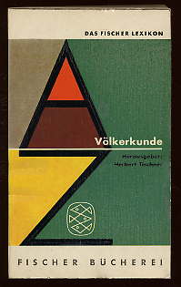Tischner, Herbert (Hrsg.):  Völkerkunde. Das Fischer Lexikon 13. 