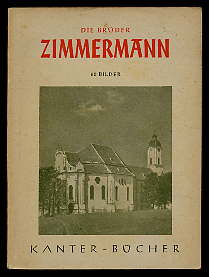 Günther, Erich (Hrsg.):  Die Brüder Zimmermann. 60 Bilder. Kanter-Bücher 51. 