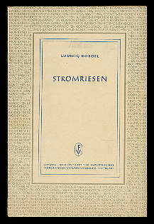 Koegel, Ludwig:  Stromriesen. Kosmos. Gesellschaft der Naturfreunde. 