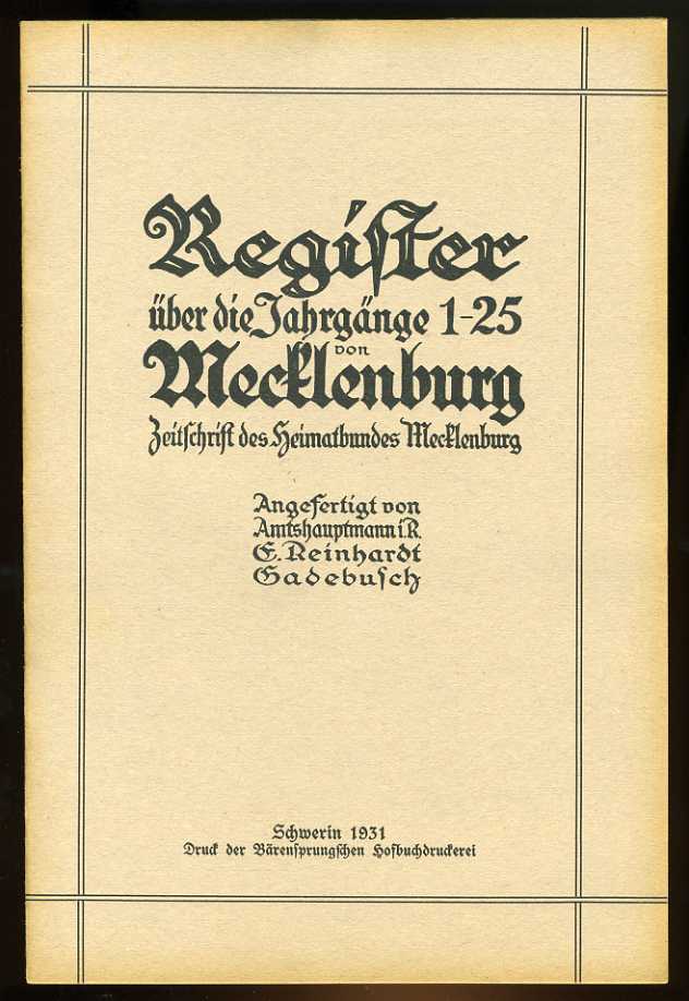Reinhardt, E.:  Register über die Jahrgänge 1 - 25 von Mecklenburg. Zeitschrift des Heimatbundes Mecklenburg. 