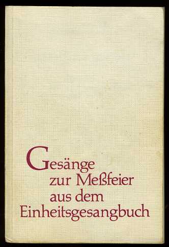 Nordhues, Paul und Alois Wagner (Hrsg.):  Gesänge zur Messfeier. Vorauspublikation zum Einheitsgesangbuch. 