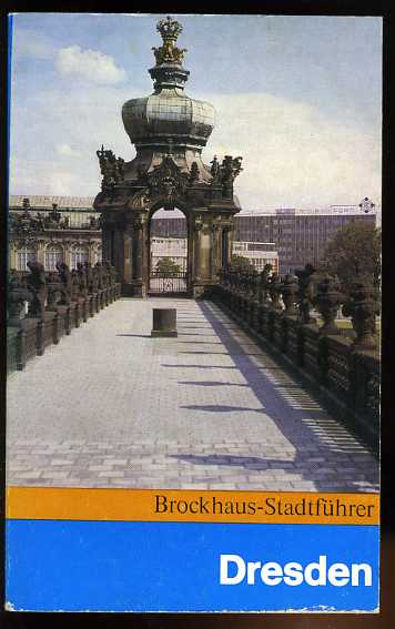 Wotte, Herbert und Siegfried Hoyer:  Dresden. Kurzer Führer. Brockhaus-Stadtführer. 
