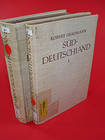 Gradmann, Robert:  Süddeutschland (2 Bände). Band 1: Allgemeiner Teil. Band 2: Die einzelnen Landschaften. 