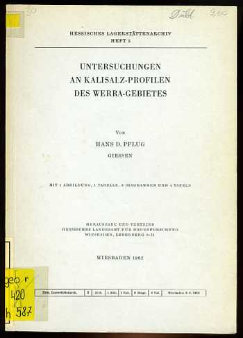 Pflug, Hans Dieter:  Untersuchungen an Kalisalz-Profilen des Werra-Gebietes. Hessisches Lagerstättenarchiv H. 5. 
