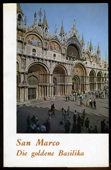 Caccin, Angelo M.:  San Marco. Die goldene Basilika. 
