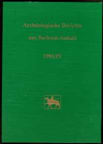 Fröhlich, Siegfried (Hrsg.):  Archäologische Berichte aus Sachsen-Anhalt 1995 (nur) Teil4. Vergabe des Denkmalpreises des Landes Sachsen-Anhalt. 