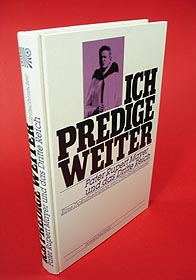 Gritschneder, Otto:  Ich predige weiter. Pater Rupert Mayer und das Dritte Reich. Eine Dokumentation. Rosenheimer Raritäten. 