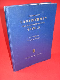Müller, Fritz:  Fünfstellige Logarithmen und andere mathematischen Tafeln. 