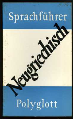  Neugriechisch. Polyglott-Sprachführer 108. 