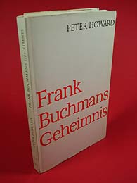 Howard, Peter:  Frank Buchmanns Geheimnis. 