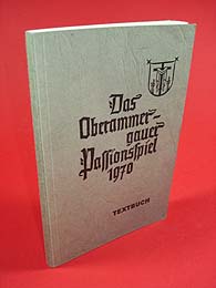   Das Oberammergauer Passionsspiel 1970. Textbuch. 