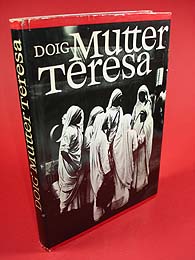Doig, Desmond:  Mutter Teresa. Ihr Leben und Werk in Bildern. 