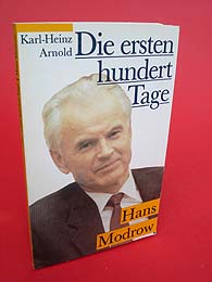 Arnold, Karl-Heinz:  Die ersten hundert Tage des Hans Modrow. 