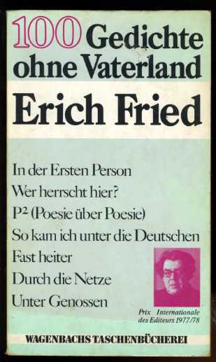 Fried, Erich:  100 Gedichte ohne Vaterland. Wagenbachs Taschenbücherei 44. 