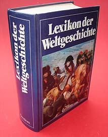   Lexikon der Weltgeschichte. Von der Vorzeit bis zur Gegenwart. 