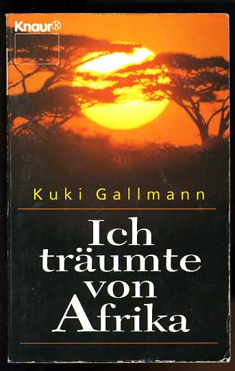 Gallmann, Kuki:  Ich träumte von Afrika. 