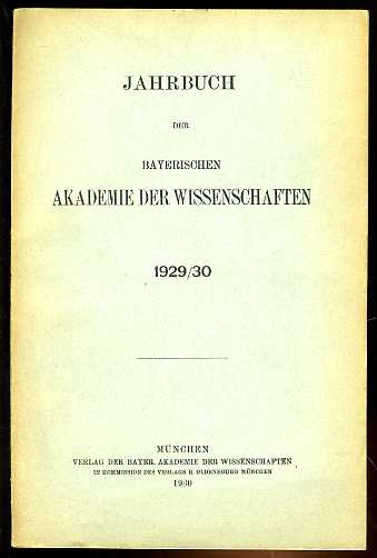   Jahrbuch der Bayerischen Akademie der Wissenschaften 1929/30. 