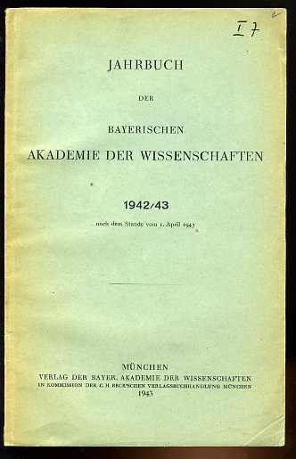   Jahrbuch der Bayerischen Akademie der Wissenschaften 1942/43. 