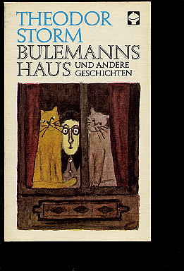 Storm, Theodor:  Bulemanns Haus und andere Geschichten. Alex Taschenbücher 75. 