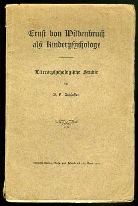 Schlosser, S. Feodora:  Ernst von Wildenbruch als Kinderpsychologe. Literarpsychologische Studie. 