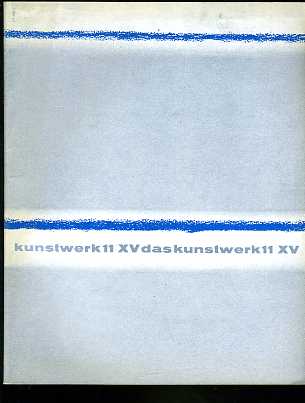   Das Kunstwerk. Eine Monatsschrift über alle Gebiete der Bildenden Kunst. Jahrgang 15. 1962 (nur) Heft 11. 