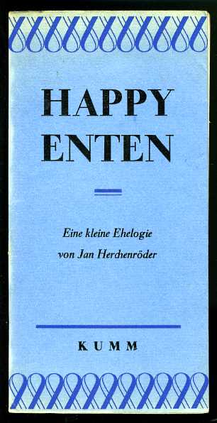 Herchenröder, Jan:  Happy Enten. Eine kleine Ehelogie. Kumm-Ologien. Eine originelle Bücherei. 