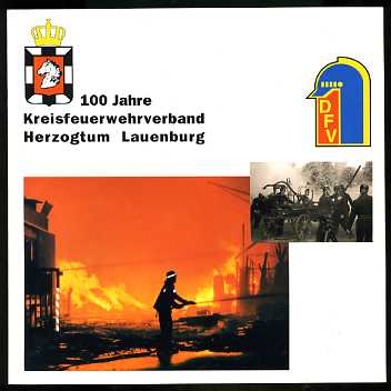 Flögel, Alfred:  100 Jahre Kreisfeuerwehrverband Herzogtum Lauenburg. 
