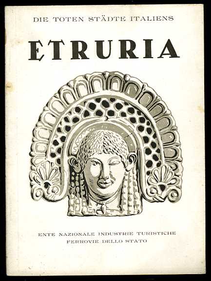Ducati, Pericle:  Etruria. Die toten Städte Italiens 