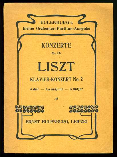 Liszt, Franz:  Zweites Konzert (A dur) für Pianoforte mit Orchester . Klavier-Konzert No 2. A dur - La majeur - A major. Eulenburg`s kleine Orchester-Partitur-Ausgabe. Konzerte No. 20. 