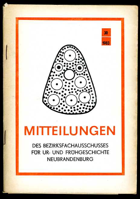 Schoknecht (Redaktion), Ulrich:  Mitteilungen des Bezirksfachausschusses für Ur- und Frühgeschichte Neubrandenburg Heft 30. 