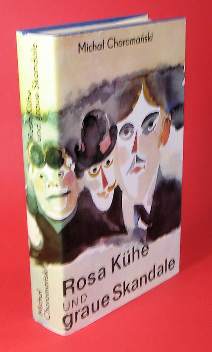 Choromanski, Michal:  Rosa Kühe und graue Skandale. Roman. 