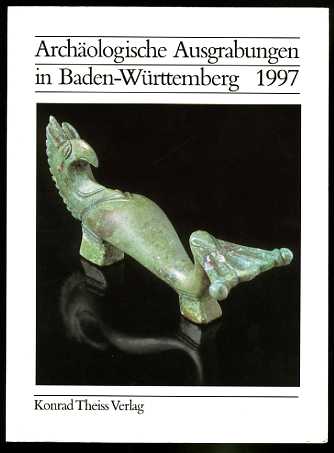   Archäologische Ausgrabungen in Baden-Württemberg 1997. 
