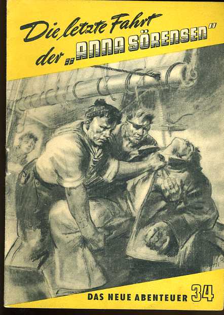 Krause, Hans:  Die letzte Fahrt der "Anna Sörensen" Das neue Abenteuer 34. 