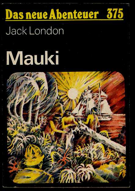 London, Jack:  Mauki. Das neue Abenteuer 375. 