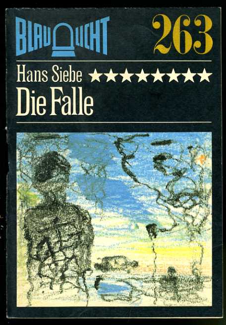 Siebe, Hans:  Die Falle. Kriminalerzählung. Blaulicht 263. 