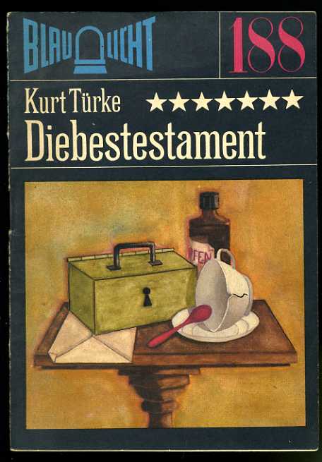 Türke, Kurt:  Diebestestament. Kriminalerzählung. Blaulicht 188. 