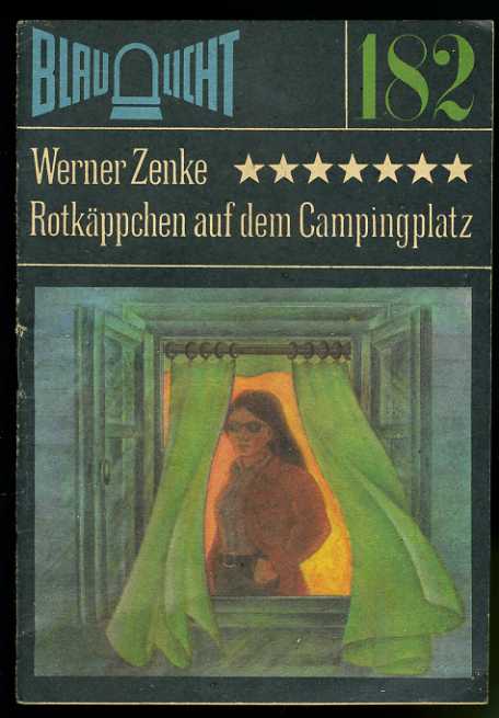 Zenke, Werner:  Rotkäppchen auf dem Campingplatz. Kriminalerzählung. Blaulicht 182. 