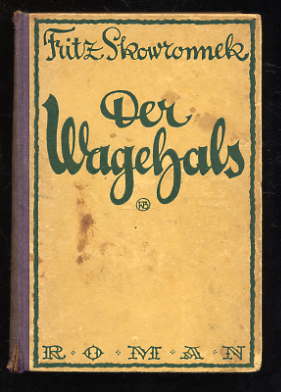 Skowromek, Fritz:  Der Waghals. 