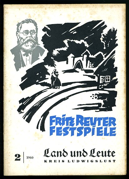   Land und Leute. Kreis Ludwigslust 1960 (nur) Heft 2. Fritz Reuter Festspiele. 