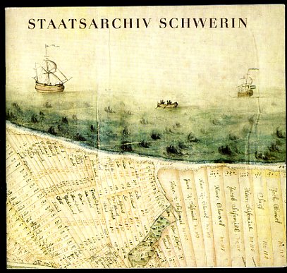 Cordshagen, Christa, Peter-Joachim Rakow Hans-Heinz Schütt u. a.:  Staatsarchiv Schwerin. Kleine Schriftenreihe des Staatsarchivs Schwerin 11. 