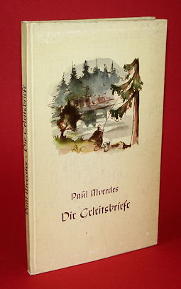 Alverdes, Paul:  Die Geleitsbriefe. Erlebnisse und Begegnungen. Deutsche Reihe 158. 