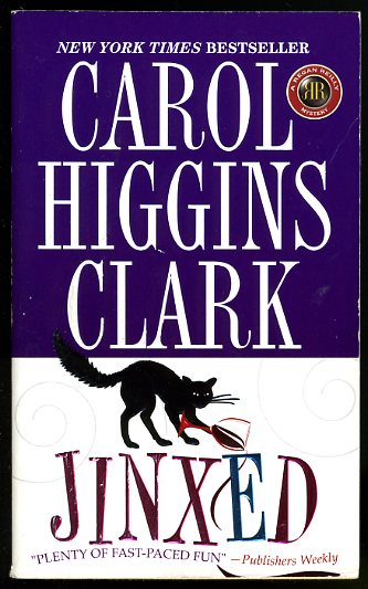 Clark, Carol Higgins:  Jinxed. 