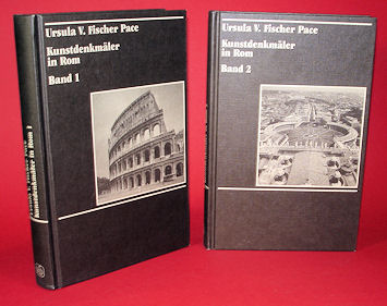 Fischer Pace, Ursula Verena:  Kunstdenkmäler in Rom. 2 Bände. 