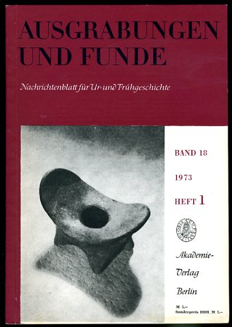   Ausgrabungen und Funde. Nachrichtenblatt für Ur- und Frühgeschichte. Bd. 18 (nur) Heft 1. (Sachsen-Anhalt Heft) 