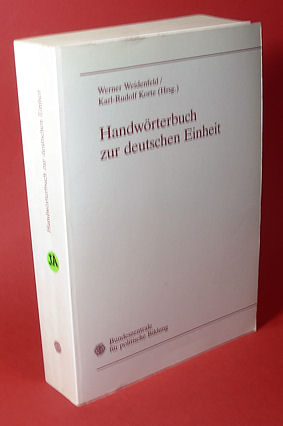 Weidenfeld, Werner und Karl-Rudolf Korte (Hrsg.):  Handwörterbuch zur deutschen Einheit. 