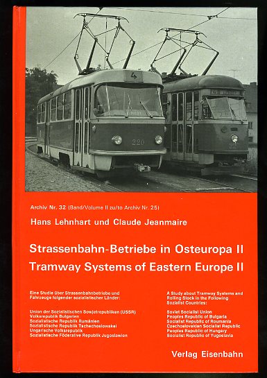 Lehnhart, Hans und Claude Jeanmaire:  Straßenbahn-Betriebe in Osteuropa II. Archiv 32. 