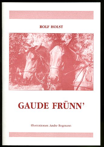 Holst, Rolf:  Gaude Frünn` 