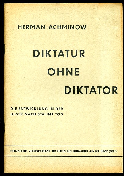 Achminow, Herman:  Diktatur ohne Diktator. Die Entwicklung in der UdSSR nach Stalins Tod. 