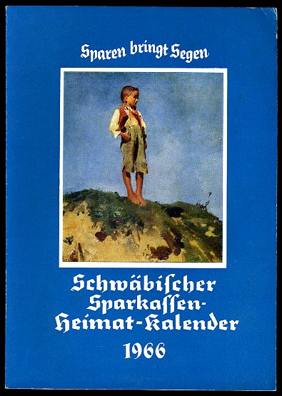   Heimatkalender 1966 der Kreis- und Stadtsparkasse Mindelheim, Bad Wörishofen, Türkheim, Pfaffenhausen, Kirchheim, Markt Wald, Ettringen, Tussenhausen, Dorschhausen, Breitenbrunn,  Oberkammlach. Schwäbischer Sparkassen-Heimat-Kalender 1966. 