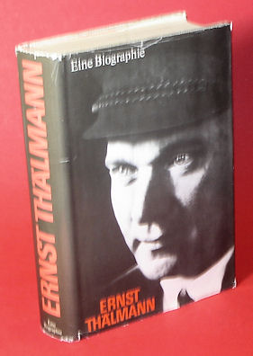 Hortzschansky, Günter:  Ernst Thälmann. Eine Biographie. 